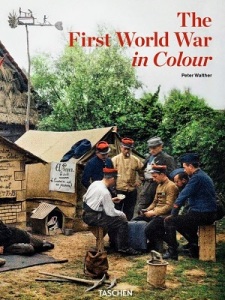 The First World War in Colour by Peter Walther