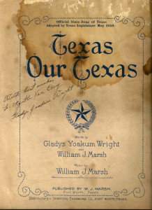 Autographed copy of the original sheet music to Texas, Our Texas.  Changes were made to the lyrics when Alaska was admitted to the Union.  Texas went from the largest to the boldest.